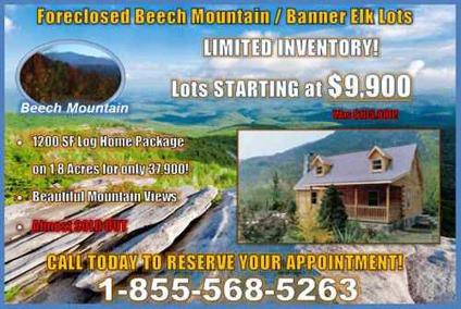 $9,900
FORECLOSED BEECH MOUNTAIN NC LOTS FOR SALE ~ Priced To Sell!! ~