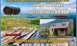 Forclosed Beech Mountain / Banner Elk Lots! ALMOST SOLD OUT * Beautiful Mountain View Lots * Log Home Packages Available * Almost SOLD OUT * CALL TODAY AND RESERVE YOUR APPOINTMENT 1-855-568-5263 See More Lots and Land for Sale