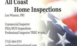 Your Houston & Galveston surrounding area Home Inspection & Commercial Inspection professional. Providing honest, trustworthy and competent Home and Commercial Building Inspections. Inspecting the best for our customers.Thank you for the opportunity to
