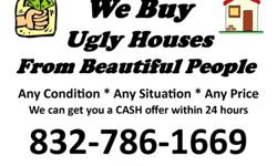 -I BUY Houses from Beautiful People in ANY condition! Rentals, rehabs, foreclosures, I take them all! I pay CASH & close fast! I can help you!!!-I will pay you cash for your home no matter what your situation is. I can help you! -Call me now before its